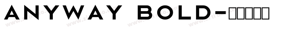 Anyway Bold字体转换